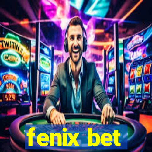 fenix bet